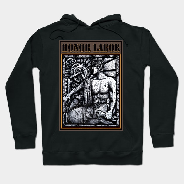 HONOR LABOR DRAWING AND DIGITAL ART Hoodie by Larry Butterworth